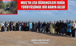 Muş’ta lise öğrencileri doğa yürüyüşünde buluştu