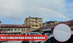Muş’ta gökyüzünü gökkuşağı süsledi