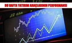 Bu Hafta Hangi Yatırım Aracı Kazandırdı, Hangisi Kaybettirdi?