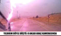 Yıldırımın düştüğü anlar araç kamerasına yansıdı