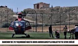 Malatya’da 20 yaşındaki hasta hava ambulansıyla sevk edildi