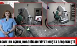 İstanbul’dan Muş’a telecerrahi ile robotik ameliyat