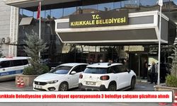 Kırıkkale Belediyesi’ne rüşvet operasyonu: 3 çalışan gözaltında