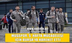 Muşspor, İnegöl Kafkasspor maçı için Bursa’ya gitti