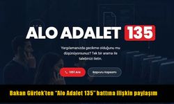 Bakan Gürlek'ten "Alo Adalet 135" hattına ilişkin paylaşım
