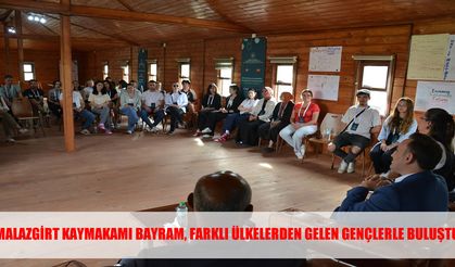 Malazgirt’te uluslararası gençlik buluşması: Kaymakam Bayram, farklı ülkelerden gelen gençlerle çevre için buluştu