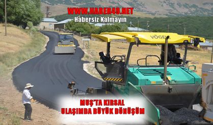 Muş’ta ulaşıma konfor katacak asfalt çalışmaları başladı: Köy yolları yenileniyor