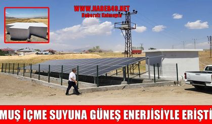 Muş’ta güneş enerjili içme suyu sistemi hizmete girdi