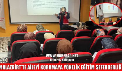 Malazgirt’te kurumlar el ele verdi: Aileyi korumaya yönelik eğitim seferberliği