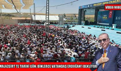 Malazgirt’te coşku dorukta: Binlerce vatandaş Cumhurbaşkanı Erdoğan’ı bekliyor
