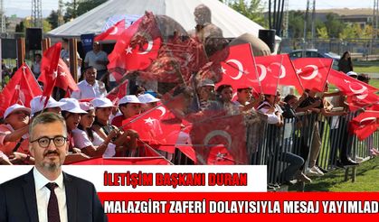 İletişim Başkanı Duran: Malazgirt ruhu, 'Terörsüz Türkiye' idealimizin yol haritasıdır