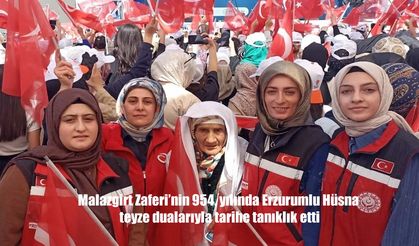 Malazgirt Zaferi’ni Anma Etkinliğinde Erzurumlu Hüsna Teyze’den Gönül Duaları