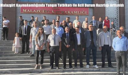 Malazgirt Kaymakamlığında yangın tatbikatı ile acil durum hazırlığı arttırıldı