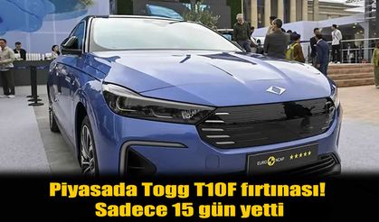 Togg T10F 15 Günde Piyasanın Yıldızı Oldu