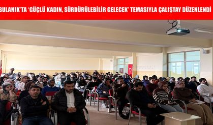 Bulanık, Türkiye Maarif Modeli Çalıştayı'na ev sahipliği yaptı
