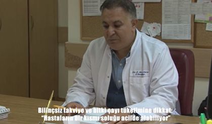 Uzmanından uyarı: Bilinçsiz takviye ve bitki çayı tüketimine dikkat