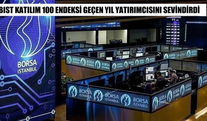 BIST Katılım 100 Endeksi Yatırımcısına Kazandırdı