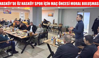 Öz Hasköy Spor'a maç öncesi moral yemeği