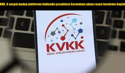KVKK’dan çocuklar için kritik adım: 6 sosyal medya platformuna inceleme