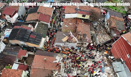 Fatih'te 2 bina çöktü: 11 kişi kurtarıldı, 1 kişi hayatını kaybetti