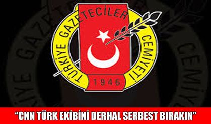 TGC'den İsrail'e çağrı: "CNN Türk ekibini derhal serbest bırakın"