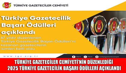 TGC 2025 Türkiye Gazetecilik Başarı Ödülleri’nin kazananları belli oldu