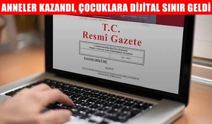 Resmi Gazete’de yayımlandı: Hem anneye müjde hem çocuğa yasak