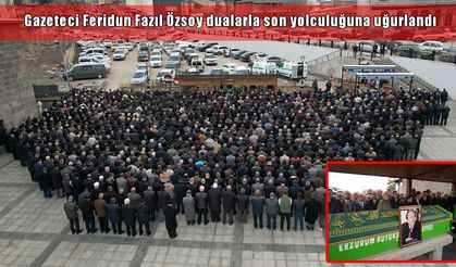 Duayen gazeteci Feridun Fazıl Özsoy son yolculuğuna uğurlandı