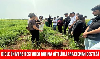 Tarım sektörünün "Ara Eleman" ihtiyacını Dicle Üniversitesi karşılıyor