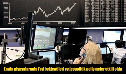 Fed’in sıkı para politikası emtia piyasalarında yön belirleyici oldu