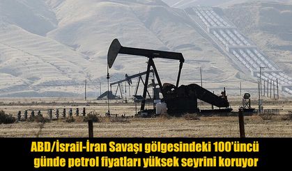 Brent Petrolde 100 Günlük Savaş Etkisi: Yükseliş Sürüyor