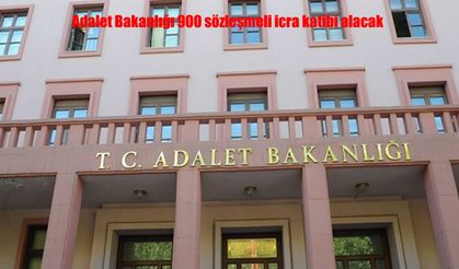 Adalet Bakanlığı'na 900 sözleşmeli icra katibi alınacak