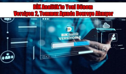 BİK Analitik V2’ye geçiş başladı: İşte internet haber sitelerini bekleyen yeni takvim