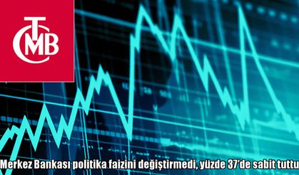 Merkez Bankası faiz kararını açıkladı: Politika faizi yüzde 37’de kaldı