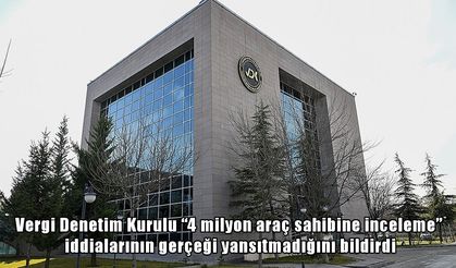 Araç sahipleri dikkat: VDK’dan inceleme iddialarına açıklama