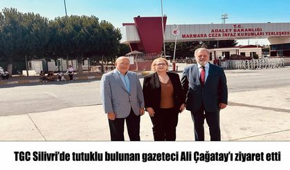 TGC Yönetimi Silivri'de Ali Çağatay'ı ziyaret etti