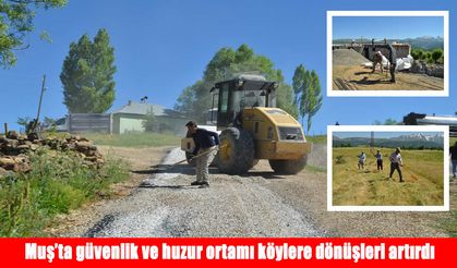 Muş’ta huzur, köylerde üretim