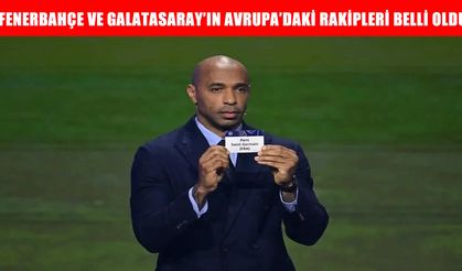 Fenerbahçe ve Galatasaray’ın Şampiyonlar Ligi rakipleri belli oldu