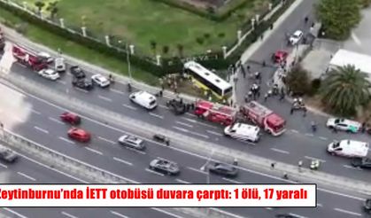 İstanbul’da İETT otobüsü site duvarına çarptı: 1 ölü, 2’si ağır 17 yaralı