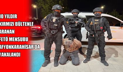 10 yıldır aranan FETÖ'nün darbeci pilotu Afyonkarahisar’da yakalandı