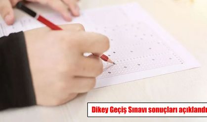 Dikey Geçiş Sınavı sonuçları açıklandı