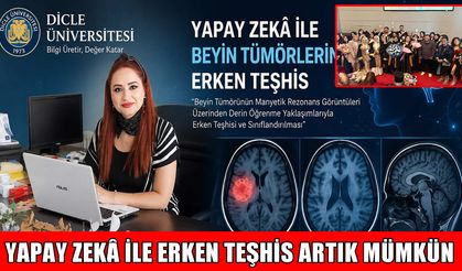 Dicle Üniversitesi’nden tıp dünyasını heyecanlandıran buluş: Yapay zekâ ile erken teşhis artık mümkün