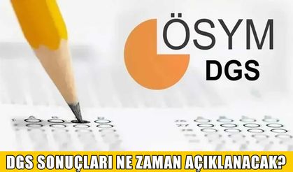 DGS sonuçları için geri sayım: ÖSYM sonuç ekranı ne zaman açılacak?