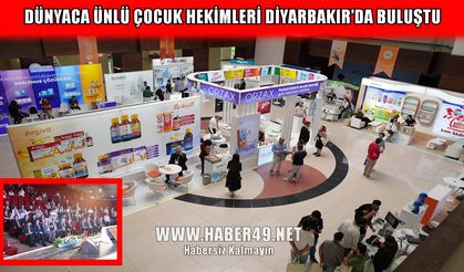 Diyarbakır Uluslararası Pediatri Kongresine ev sahipliği yapıyor