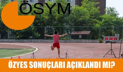 ÖZYES sonuçları 2026 açıklandı mı? ÖSYM Spor Bilimleri sonuç sorgulama ekranı