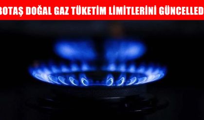 BOTAŞ açıkladı: Muş’ta doğal gaz limitleri belli oldu