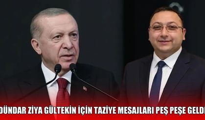 Siyaset dünyasını yasa boğan kayıp: Dündar Ziya Gültekin için peş peşe taziye mesajları