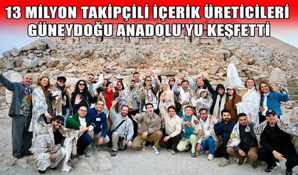 Dünyaca Ünlü Content Creator'lar Mardin, Diyarbakır ve Adıyaman'ı keşfetti!