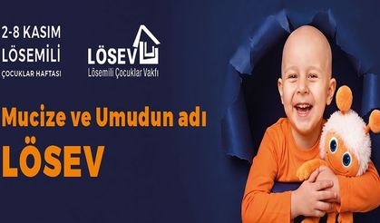 LÖSEV 2-8 Kasım Lösemili Çocuklar Haftası etkinliklerini başlattı