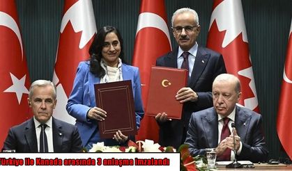 Türkiye ile Kanada arasında 3 anlaşma imzalandı